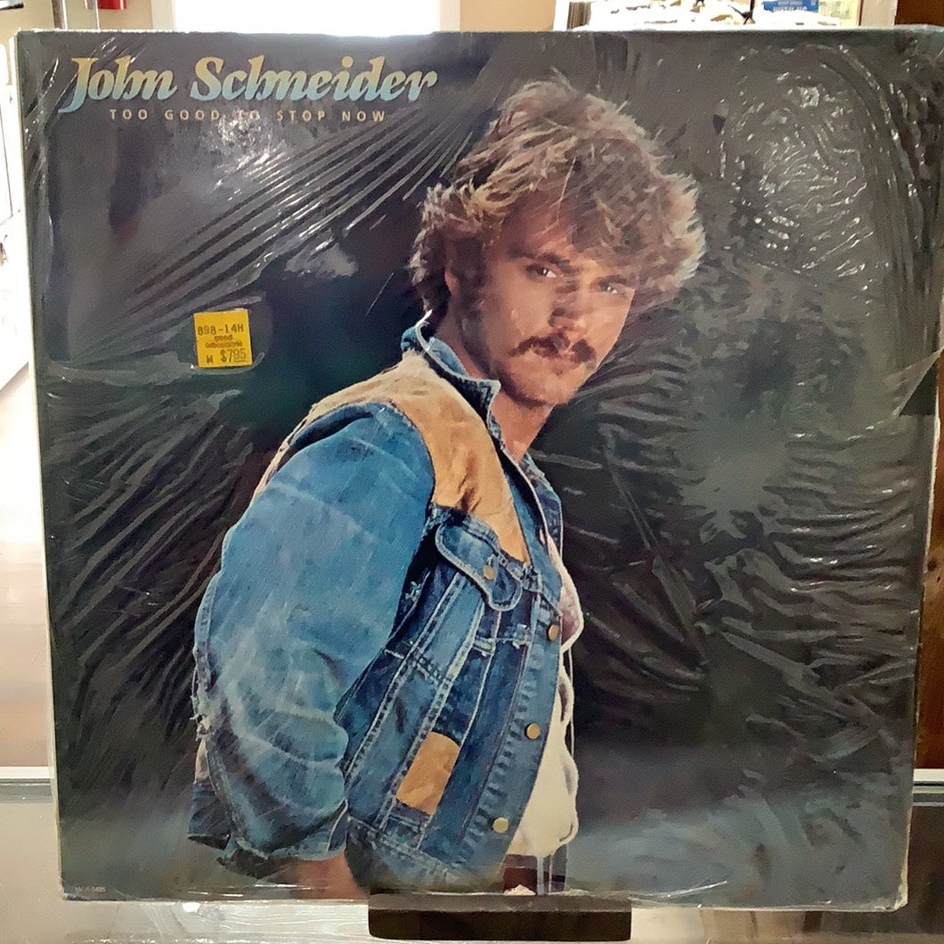 John Schneider - Too Good To Stop Now (Used)